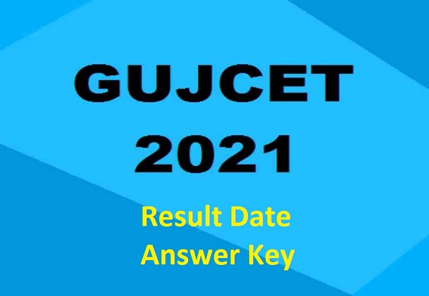 GUJCET 2021 Result Date & Answer Key - Check www.gujcet.org 2021 Results