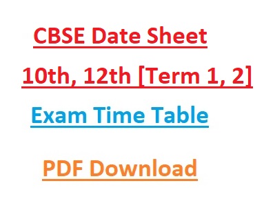 CBSE Date Sheet 2022 - Class 10th 12th Term 1, 2 Time Table Download PDF