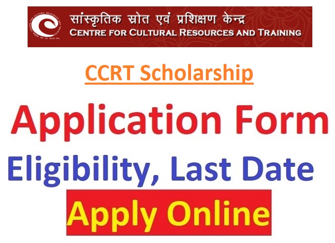 CCRT Scholarship 2022-23 Form PDF - ccrtindia.gov.in Result 2021-22